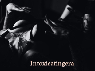 Intoxicatingera