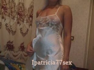 Ipatricia77sex