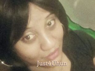 Just4Uhun