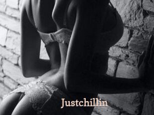 Justchillin