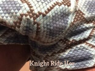 Knight_Ride_Her