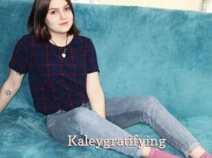 Kaleygratifying