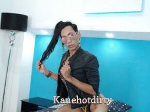 Kanehotdirty
