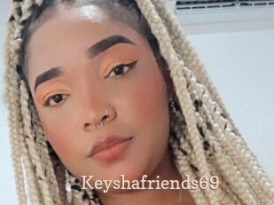 Keyshafriends69