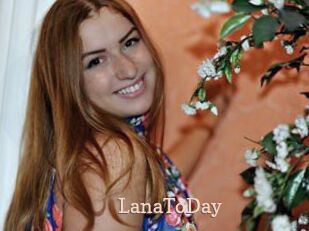LanaToDay