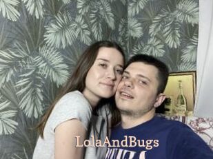 LolaAndBugs Chaude Vision