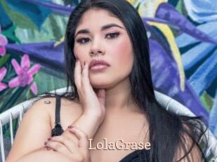 LolaGrase