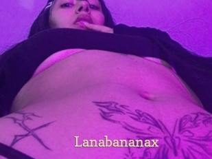 Lanabananax