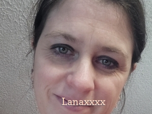 Lanaxxxx