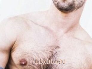 Likeitbig90