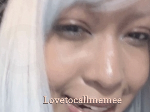 Lovetocallmemee