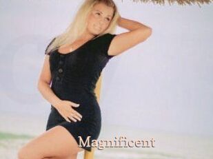 Magnificent