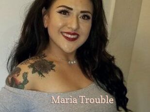 Maria_Trouble