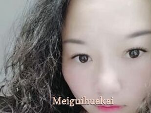 Meiguihuakai