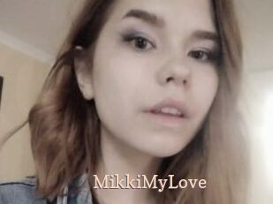 MikkiMyLove