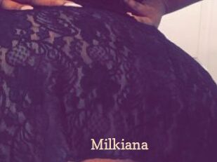 Milkiana