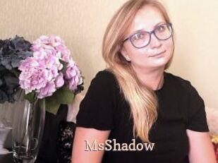 MsShadow