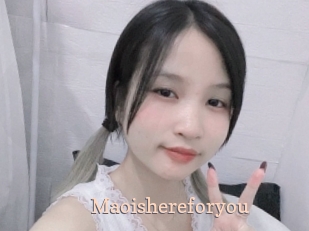 Maoishereforyou