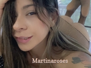Martinaroses