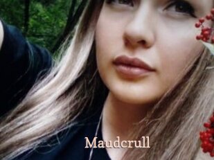 Maudcrull