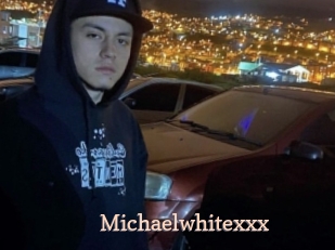 Michaelwhitexxx