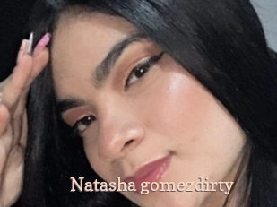 Natasha_gomezdirty