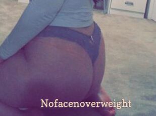 Nofacenoverweight
