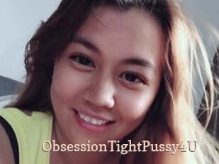 ObsessionTightPussy4U