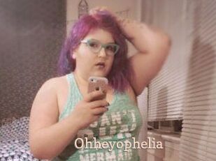 Ohheyophelia