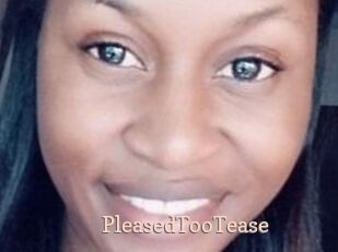 PleasedTooTease