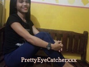 PrettyEyeCatcherxxx