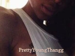 PrettyYoungThangg