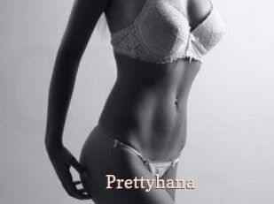 Prettyhana