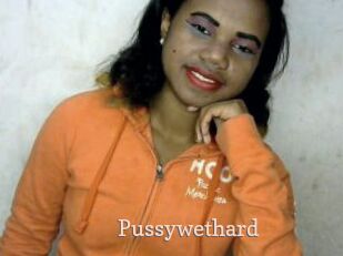 Pussywethard
