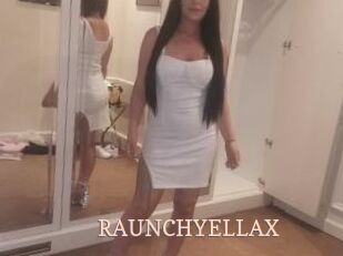 RAUNCHYELLAX