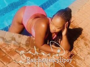 Ratchetjuicylipsy