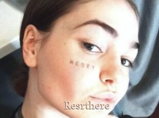 Resrthere