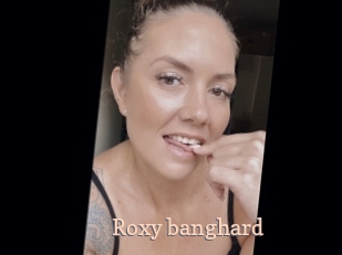 Roxy_banghard
