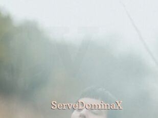 ServeDominaX