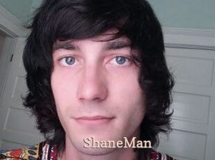 ShaneMan