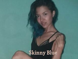 Skinny_Blue