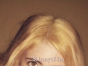 Skinnyt33n