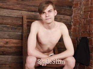 SladeSlim