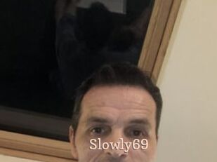Slowly69