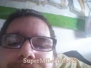 SuperMillerTime95