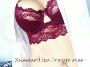 SweetestLips_Breasts_eyes