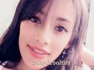 Sexydrooltits