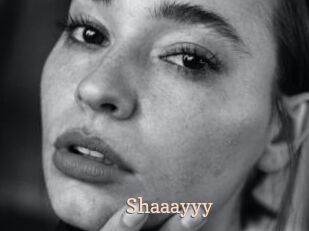 Shaaayyy