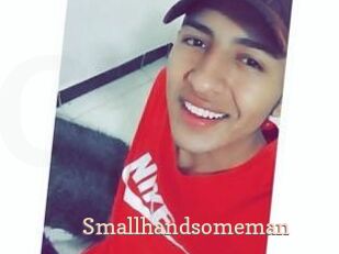 Smallhandsomeman