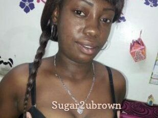 Sugar2ubrown
